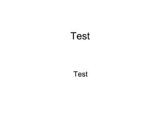 Test  Test  