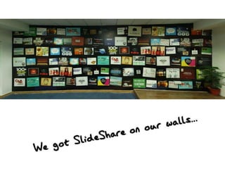 We got SlideShare on our Walls!