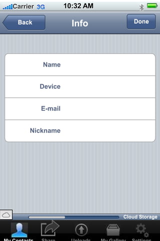 10:32 AMCarrier
InfoBack
Name
Device
E-mail
Nickname
Done
Cloud Storage
 