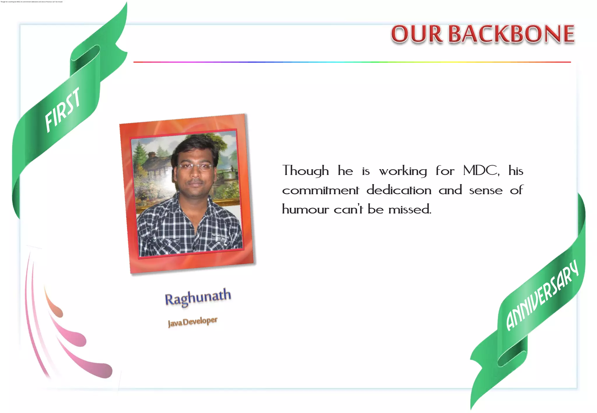 Though he is working for MDC, his commitment dedication and sense of humour can’t be missed.
Though he is working for MDC, his
commitment dedication and sense of
humour can’t be missed.
 