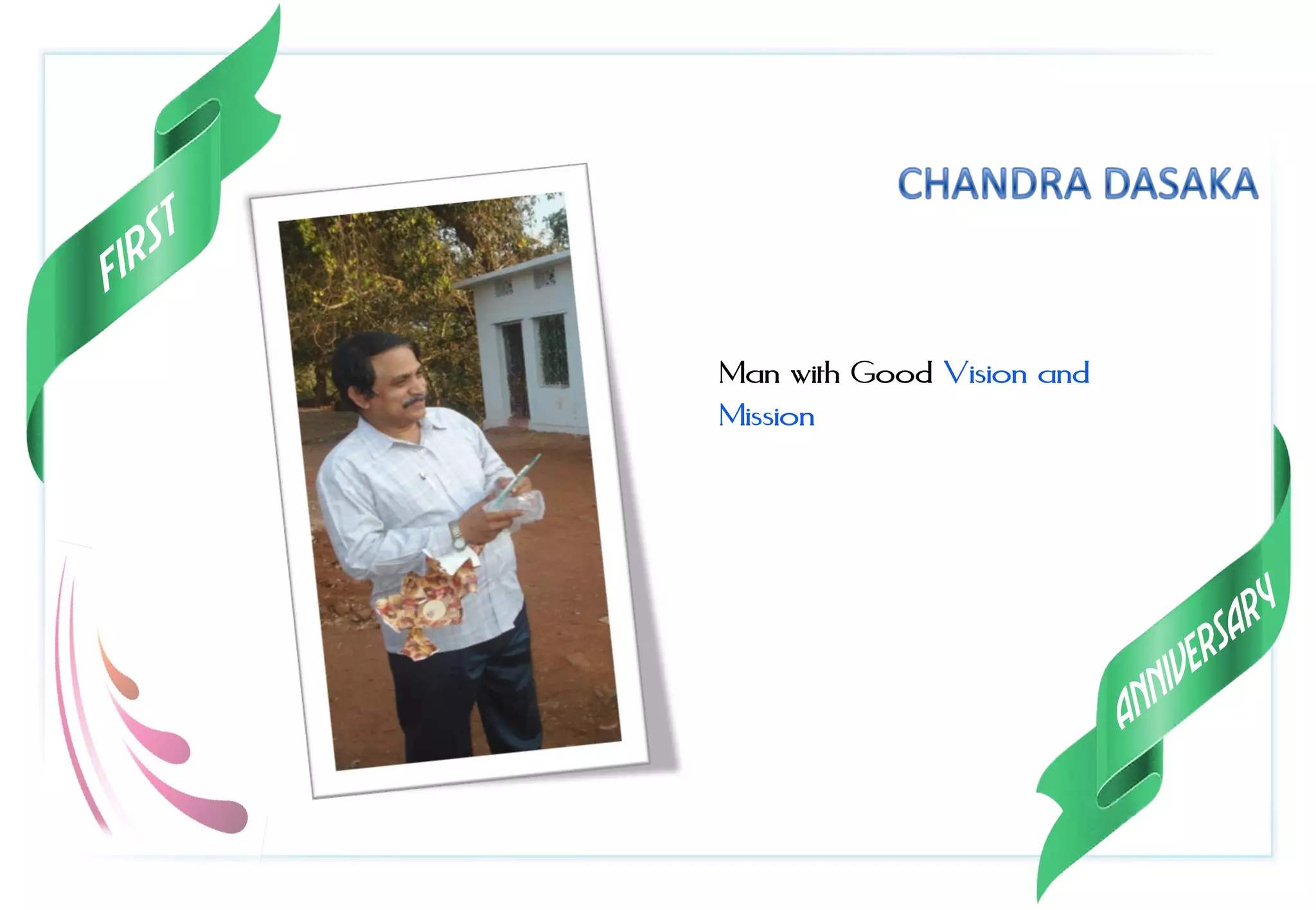 Man with Good Vision and
Mission
 