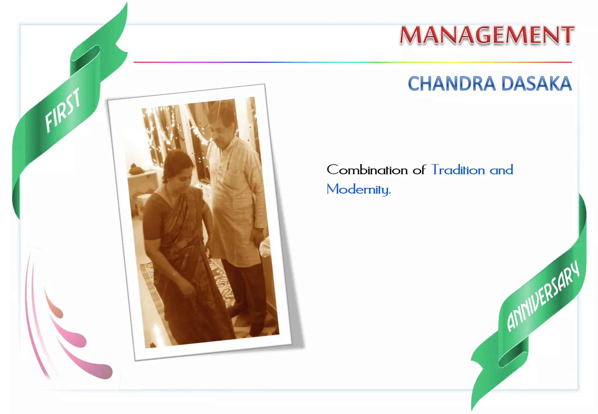 Combination of Tradition and
Modernity.
 