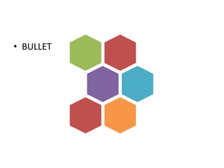 • BULLET
 