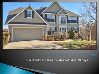 CB Reilly & Sons had this home listed for 179 without selling.

Ron Henderson & Associates sold it in 28 days.

 