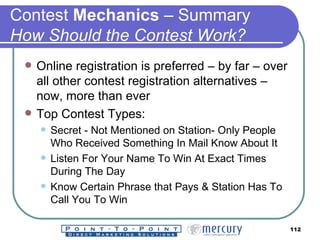 Contest  Mechanics  – Summary  How Should the Contest Work? <ul><li>Online registration is preferred – by far – over all o...