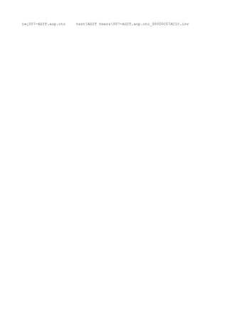 ???007-AGIT.aop.oto testAGIT Users007-AGIT.aop.oto_00000C07AC1C.inv
 