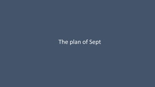The plan of Sept
 