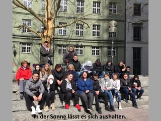 In der Sonne lässt es sich aushalten.
 