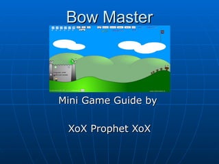Bow Master Mini Game Guide by  XoX Prophet XoX 