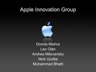 Apple Innovation Group ,[object Object],[object Object],[object Object],[object Object],[object Object]