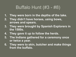 Buffalo Hunt (#3 - #8) ,[object Object],[object Object],[object Object],[object Object],[object Object],[object Object]