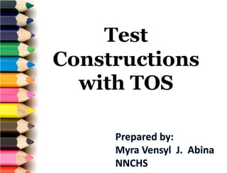 Test
Constructions
with TOS
 