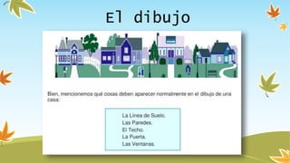 El dibujo
 