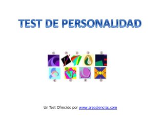 Un Test Ofrecido por www.areaciencias.com
 