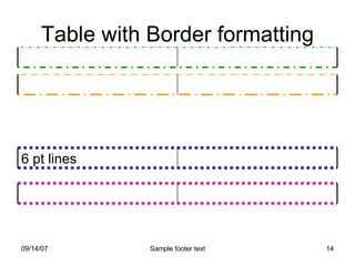 Table with Border formatting 6 pt lines 
