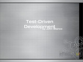 Test-Driven Development by John Blanco 