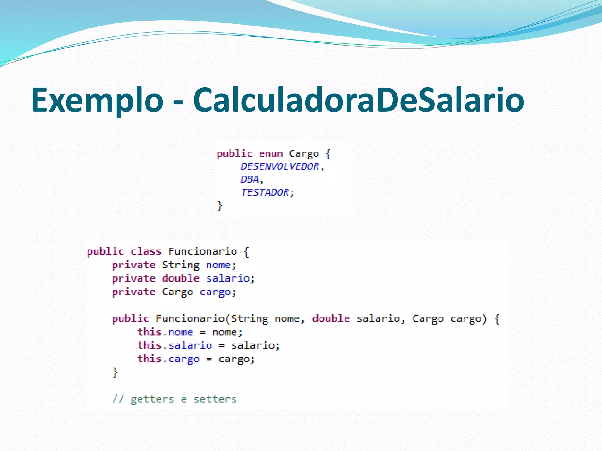 Exemplo - CalculadoraDeSalario 
 