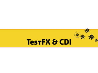 TestFX & CDI 
 