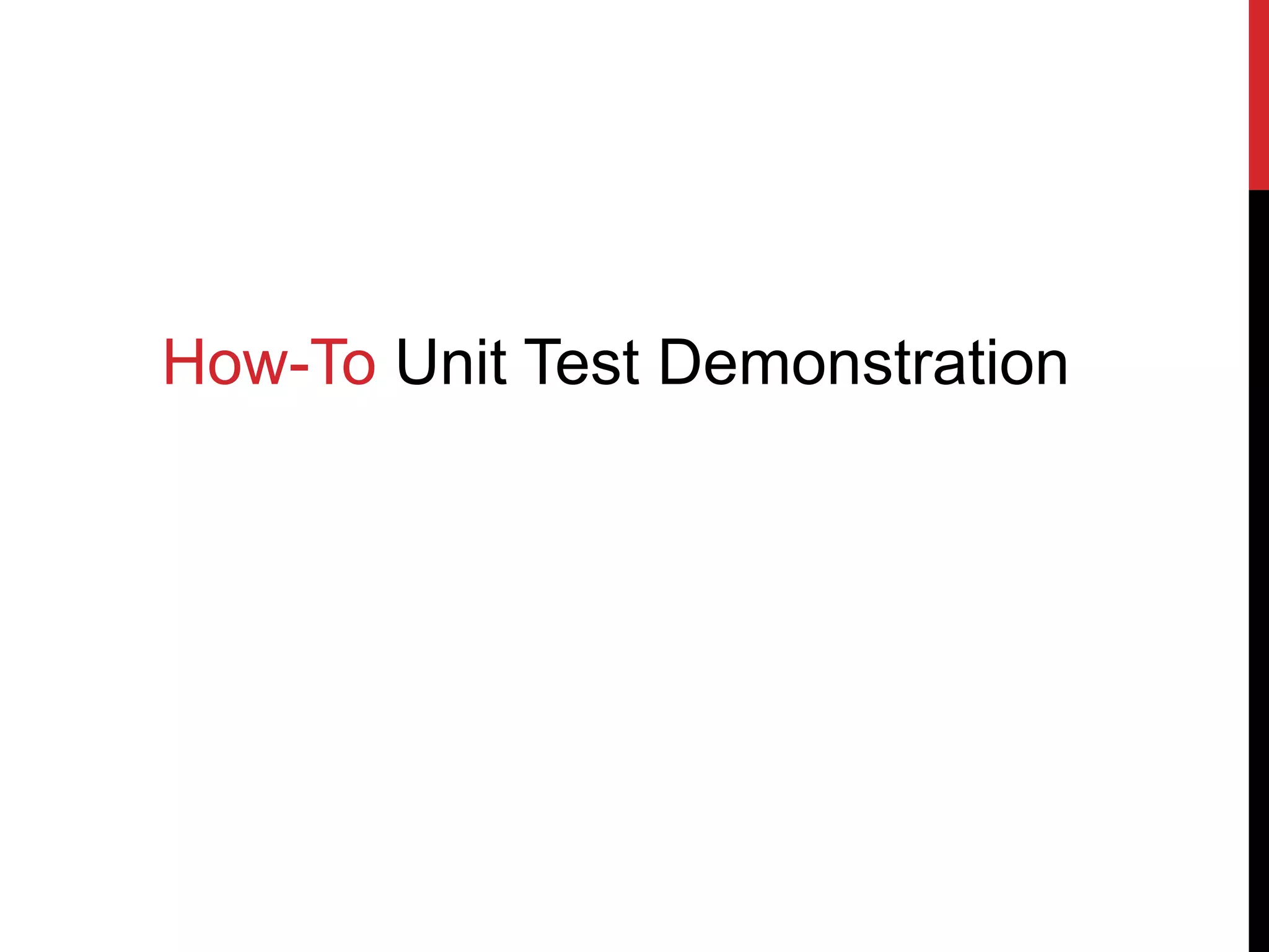 How-To Unit Test Demonstration
 