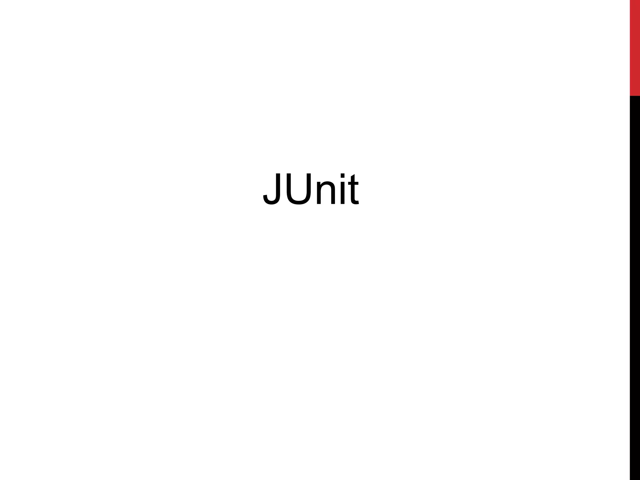 JUnit
 