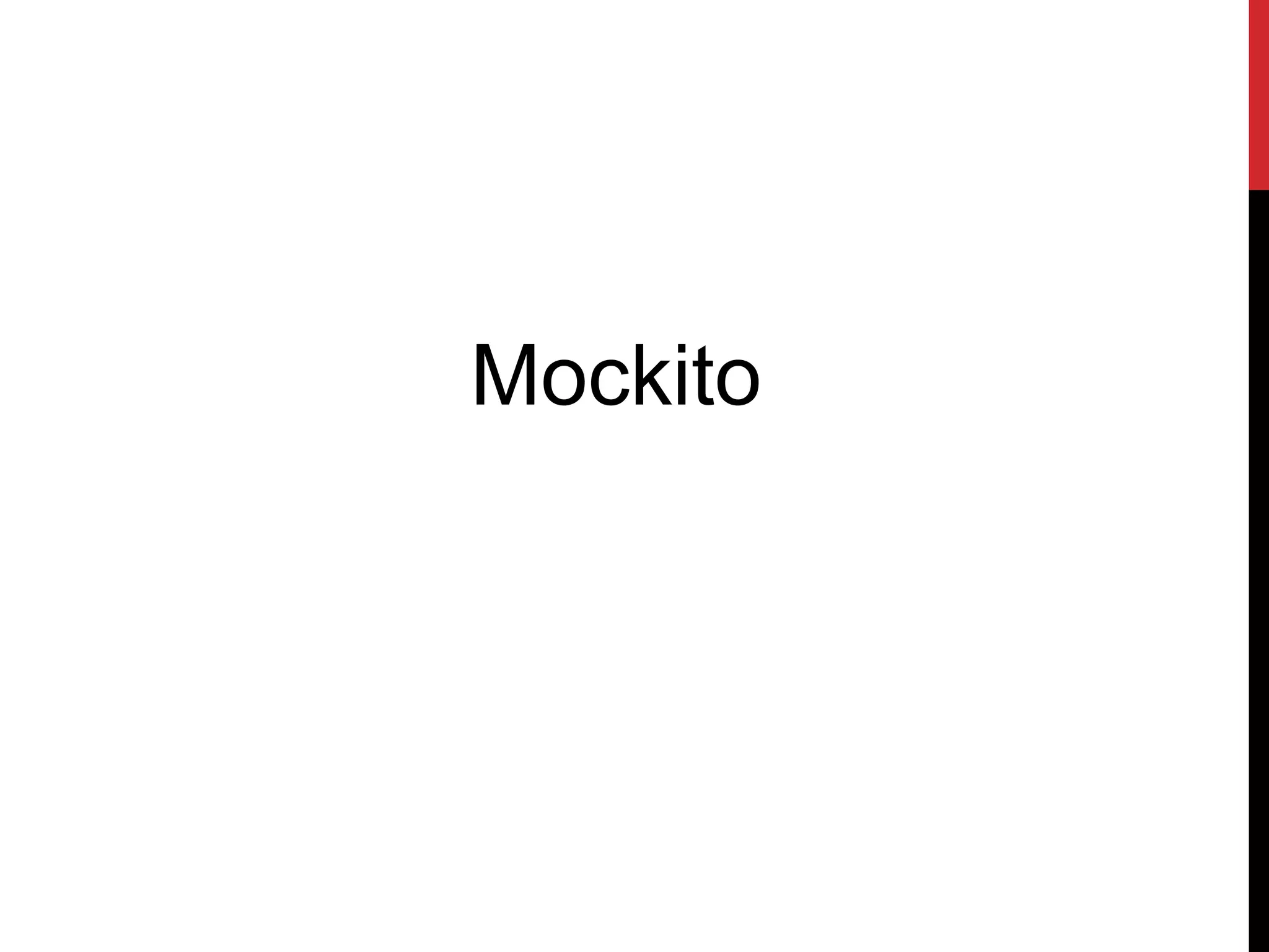 Mockito
 