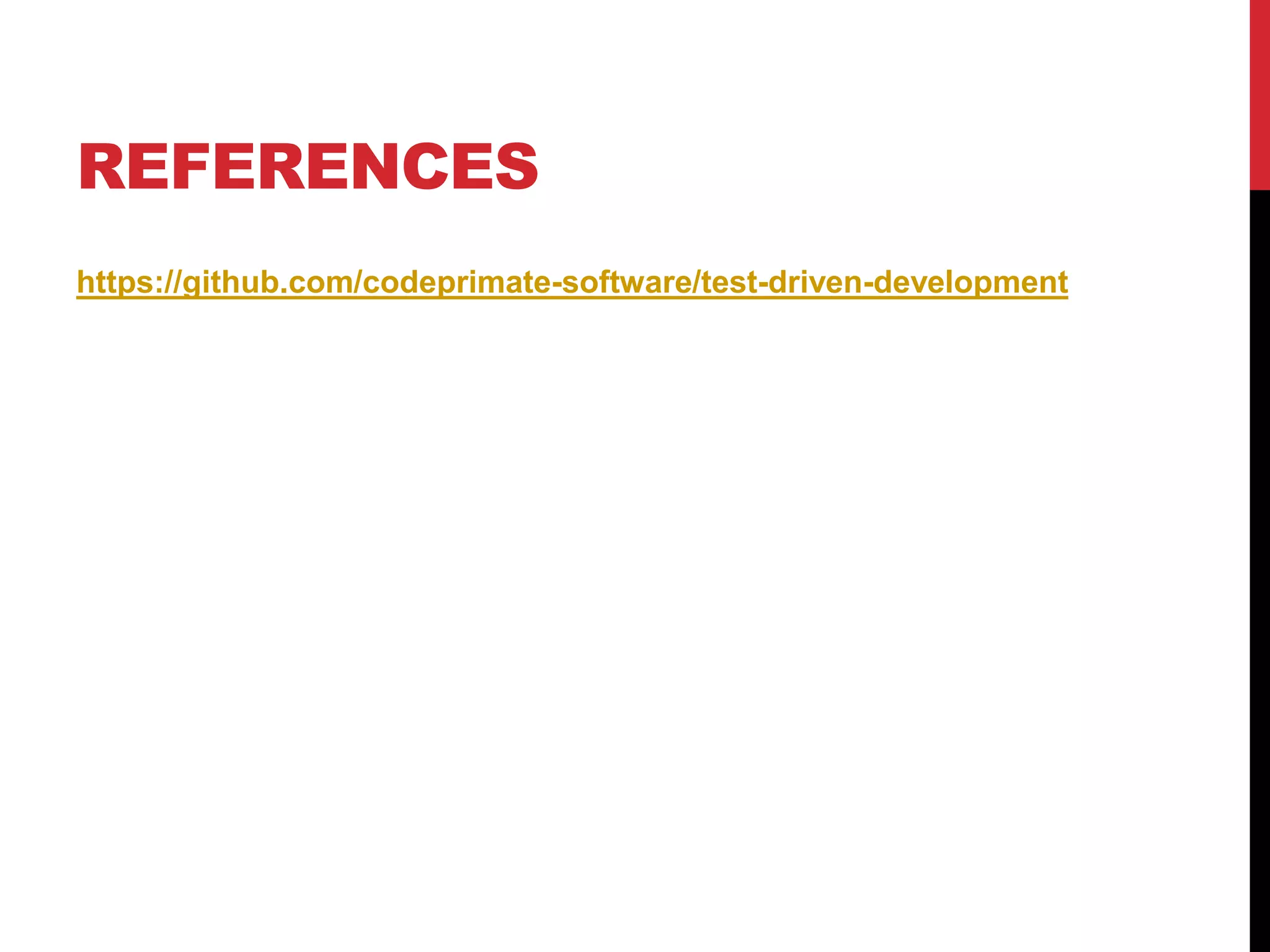 REFERENCES
https://github.com/codeprimate-software/test-driven-development
 