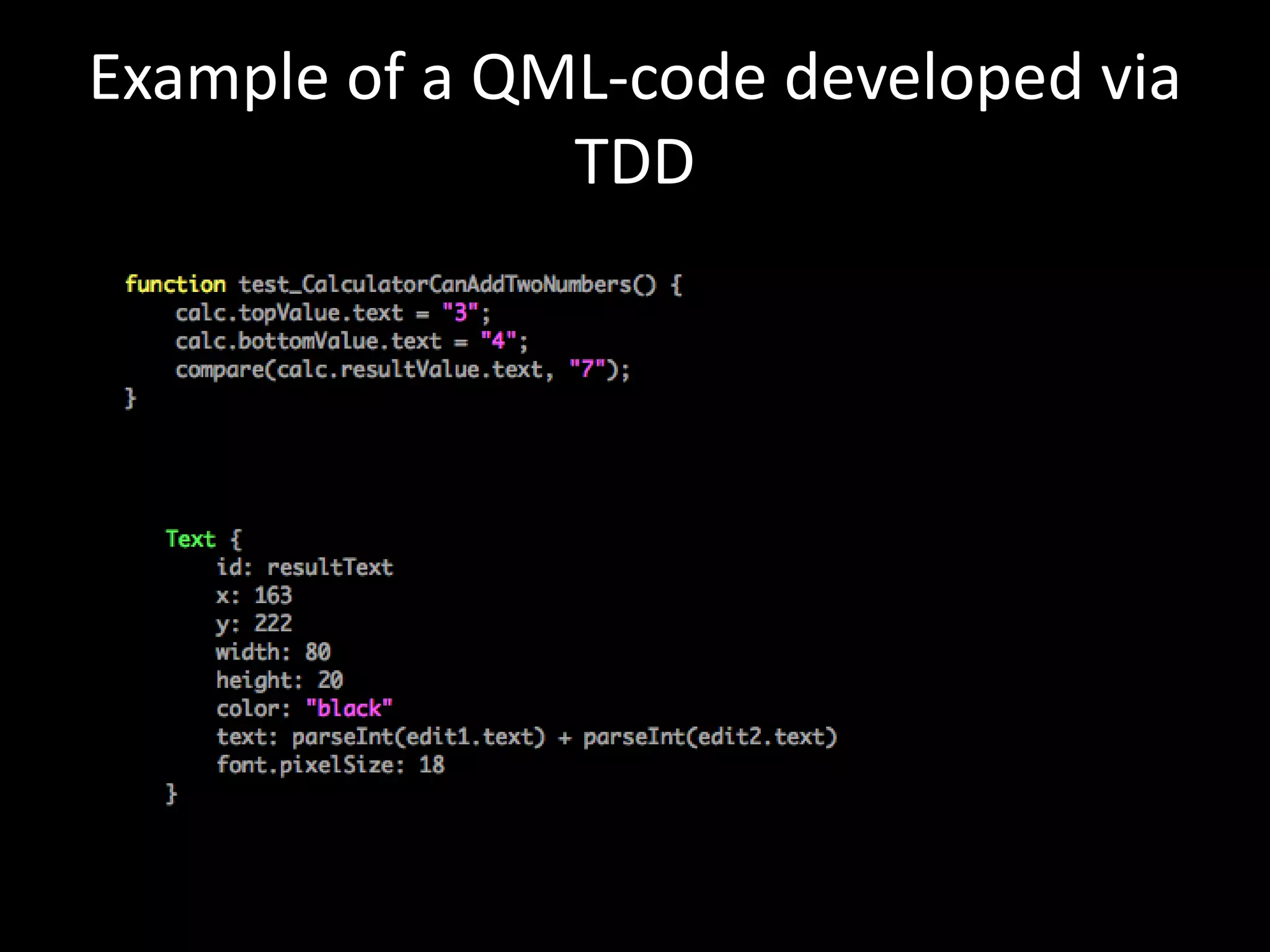 Example of a QML-code developed via
               TDD
 