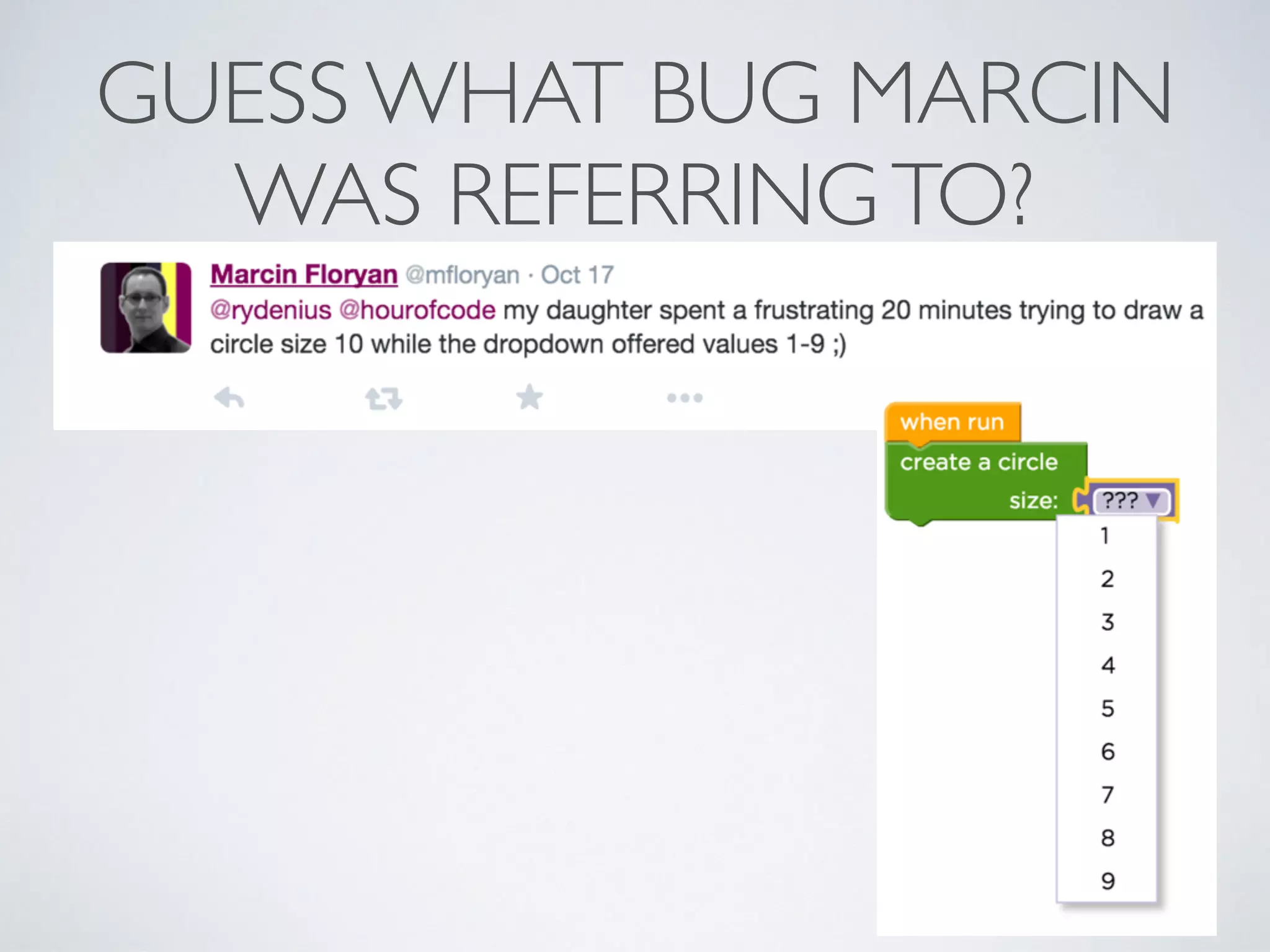 GUESS WHAT BUG MARCIN
WAS REFERRINGTO?
 