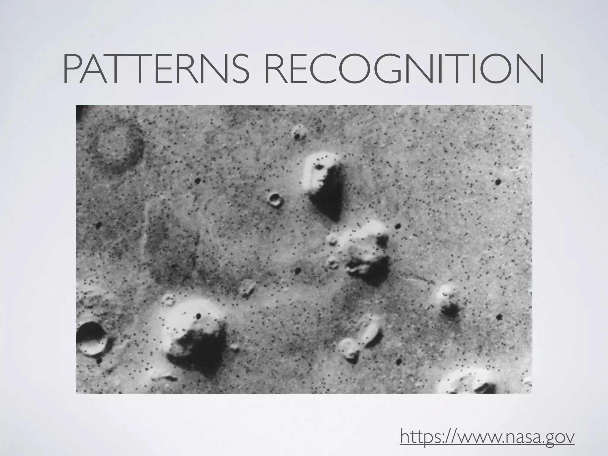 PATTERNS RECOGNITION
https://www.nasa.gov
 