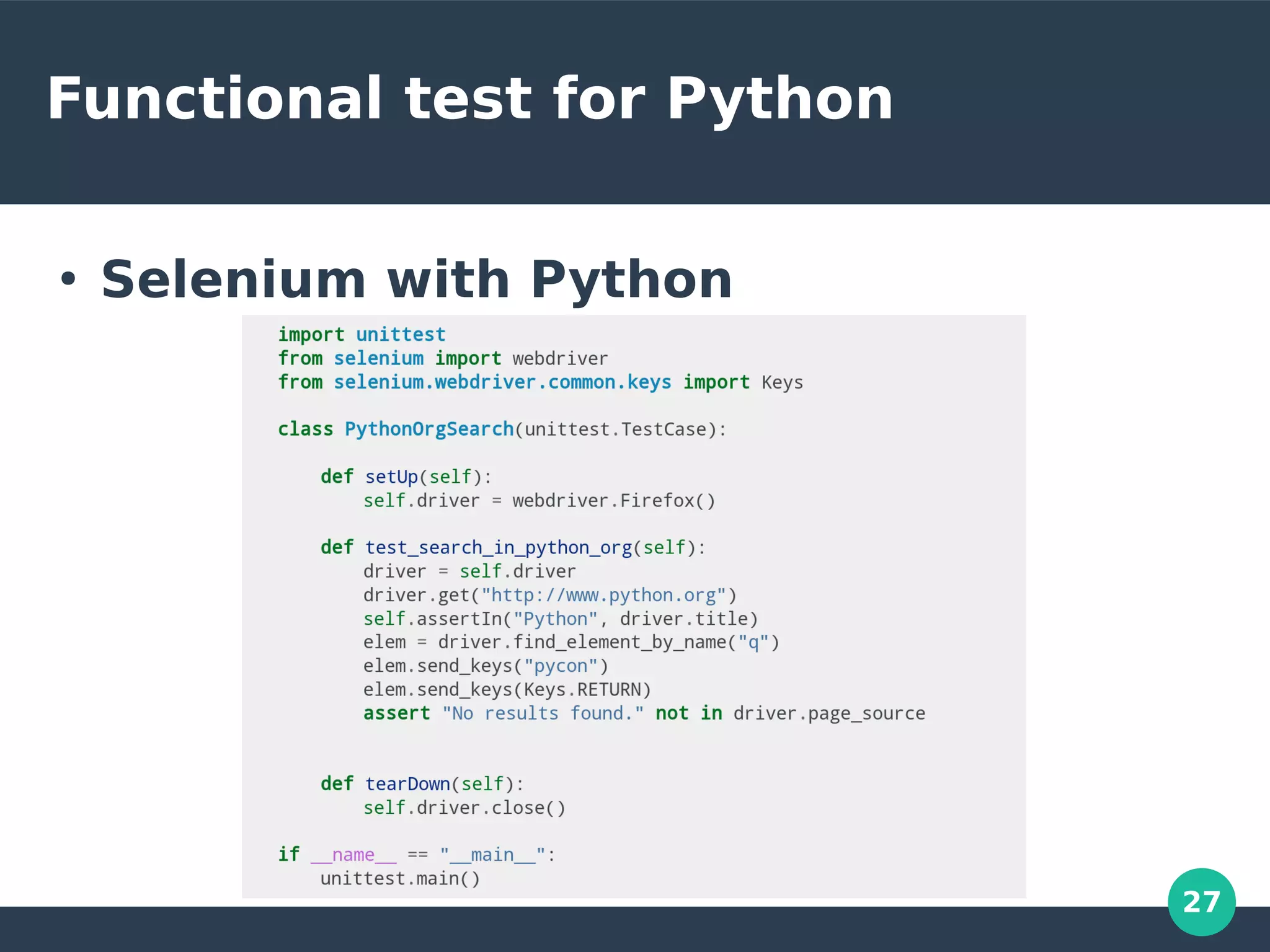 27
Functional test for Python
●
Selenium with Python
 