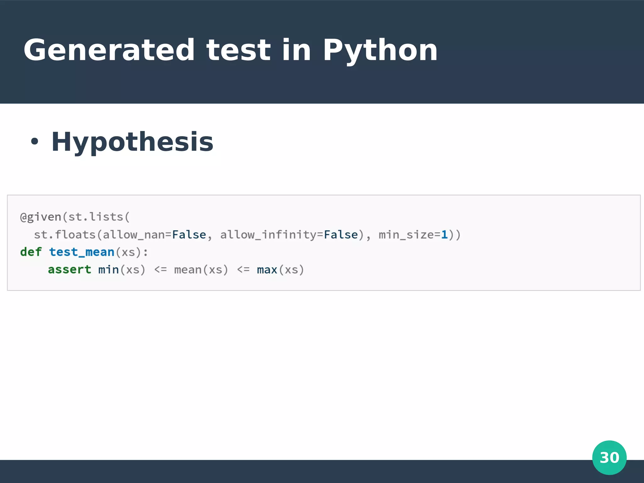30
Generated test in Python
●
Hypothesis
 