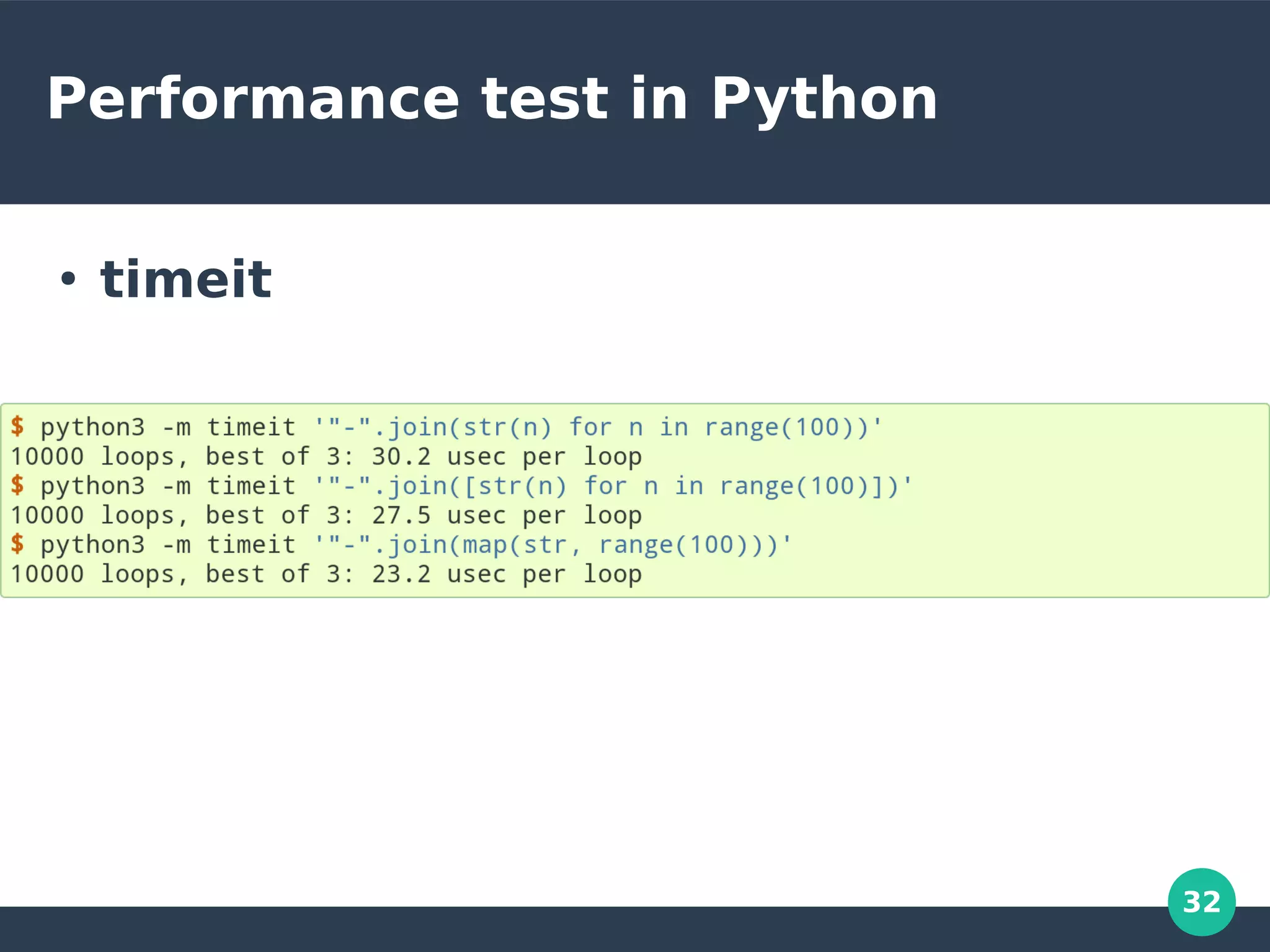 32
Performance test in Python
●
timeit
 