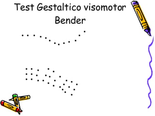 Test Gestaltico visomotor Bender 