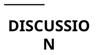 DISCUSSIO
N
 