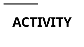 ACTIVITY
 