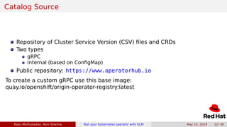 Test your Kubernetes operator with Operator Lifecycle Management | PDF