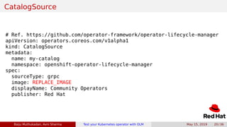 Test your Kubernetes operator with Operator Lifecycle Management | PDF