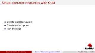 Test your Kubernetes operator with Operator Lifecycle Management | PDF