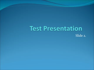 Test Presentation | PPT