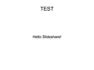 Test slideshare | PPTX