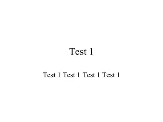 Test 1 Test 1 Test 1 Test 1 Test 1 