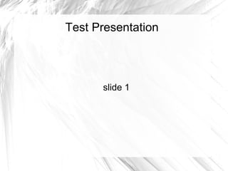 Test Presentation slide 1 
