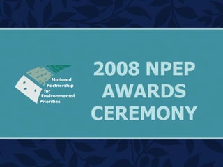 2008 NPEP AWARDS CEREMONY 