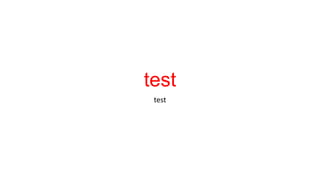 test
test
 