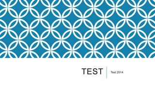 TEST Test 2014
 