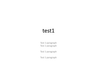 test1
Test 1 paragraph
Test 1 paragraph
Test 1 paragraph
Test 1 paragraph
 