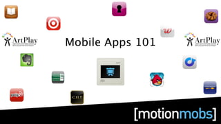 Mobile Apps 101
 