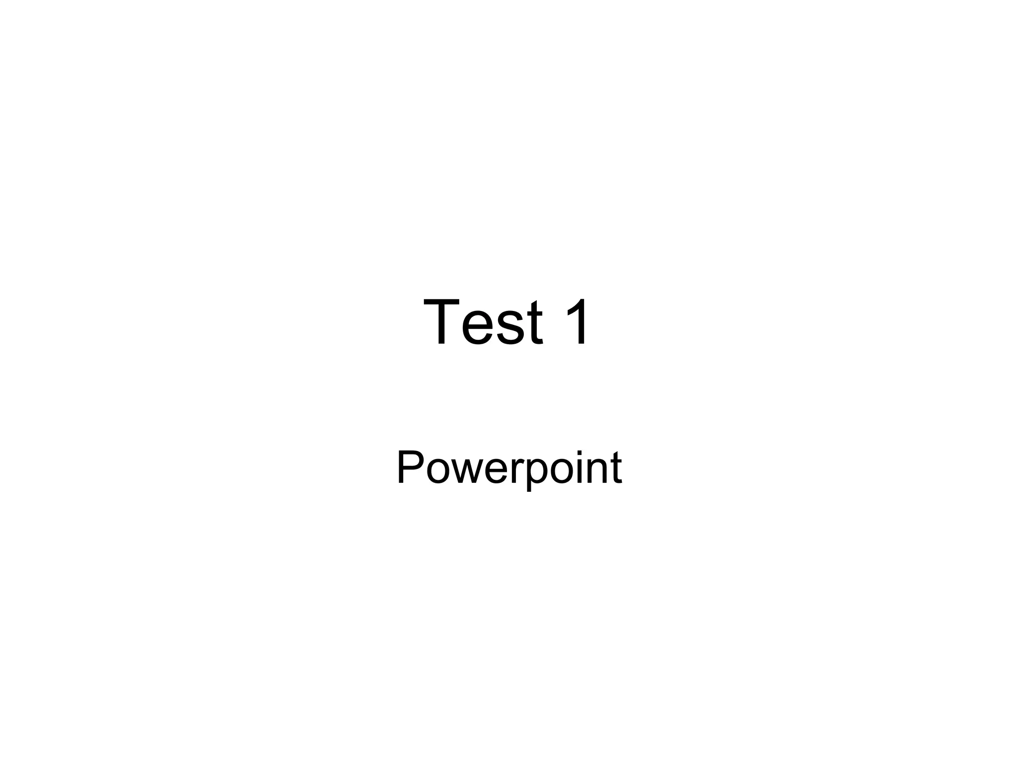 Test 1 powerpoint | PPT