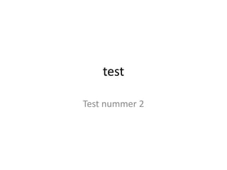 test
Test nummer 2
 