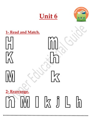 Unit 6
1- Read and Match.
2- Rearrange.
 